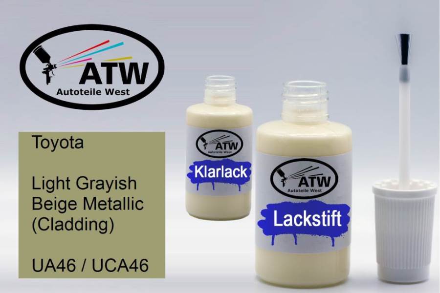 Toyota, Light Grayish Beige Metallic (Cladding), UA46 / UCA46: 20ml Lackstift + 20ml Klarlack - Set, von ATW Autoteile West.